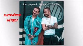 Liam Payne Familiar Ft J Balvin Audio Extended Intro [upl. by Frick]