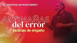 Tácticas de engaño Las Artimañas del Error por Rafa Guerra  Amistad de Monterrey [upl. by Ahern]