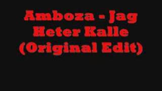 Amboza  Jag Heter Kalle [upl. by Keever]