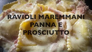 RAVIOLI MAREMMANI PANNA E PROSCIUTTO O MEGLIO I TORTELLINI [upl. by Idonna]