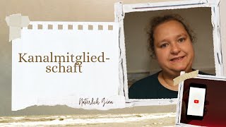 Meine Kanalmitgliedschaft  Natürlich Gina [upl. by Mordecai411]