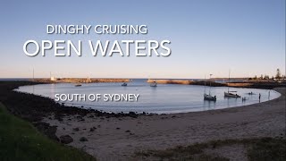 Dinghy Cruising Open Water South of Sydney [upl. by Harak]