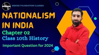 Nationalism in india  Important Questions  Class 10th History  Jkbose 2024  By GM Sir [upl. by Veronike]