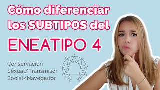 Cómo saber qué SUBTIPO del ENEATIPO 4 soy 🔺 Eneagrama de la personalidad [upl. by Rehtnug]