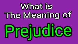 Prejudice  Meaning Of Prejudice  English Vocabulary [upl. by Lammaj]