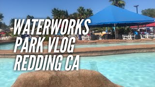 Waterworks Water Park Redding CA  FAMILY VLOG  Is it worth it [upl. by Dajma]