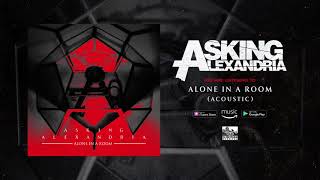 ASKING ALEXANDRIA  Alone In A Room Acoustic [upl. by Eema]