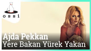 Ajda Pekkan  Yere Bakan Yürek Yakan [upl. by Yemorej120]