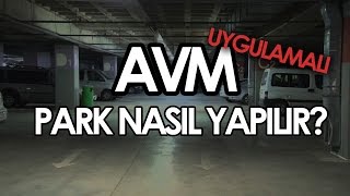 AVM Park Etme  AVM Parkı  AVM Park Nasıl Yapılır  Dik Park [upl. by Ortrud]