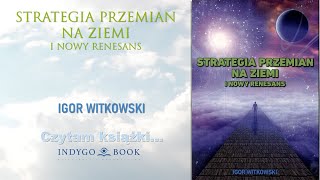 Odc 115  IGOR WITKOWSKI  Strategia przemian na Ziemi i nowy renesans [upl. by Roye462]