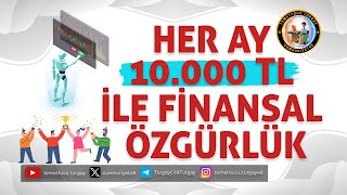 HER AY 10000 TL İLE FİNANSAL ÖZGÜRLÜK YOLCULUĞUNDA 3 AY [upl. by Gloriana679]