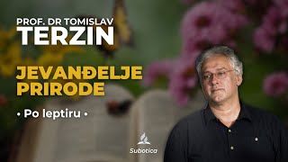 Tomislav Terzin  JEVANĐELJE PRIRODE Po leptiru 862024 [upl. by Fagan99]