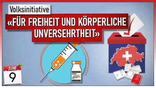 «Für Freiheit und körperliche Unversehrtheit»  Volksabstimmung 9 Juni 2024 [upl. by Thebazile]