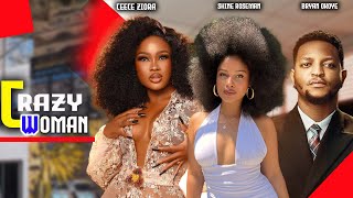 CRAZY WOMAN FULL MOVIE Shine Roseman Bryan Okoye amp Ceece Ziora NOLLYWOODPRIME l 2024 Latest Movie [upl. by Raynard]