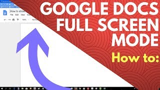 Google Docs Full Screen Mode  How to Enter and Exit [upl. by Fortunio]