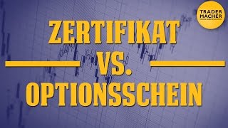 Zertifikat vs Optionsschein [upl. by Rebah]