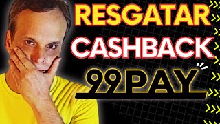 COMO SACAR O CASHBACK DA 99 PAY em 2024 [upl. by Nicholle745]