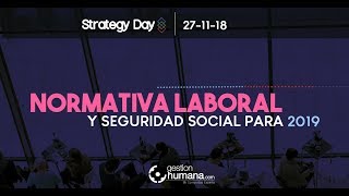 Strategy Day  Normativa laboral y seguridad social 2019 [upl. by Waldron]