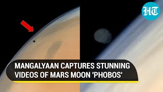 Indias Mangalyaan Films Mars Moon Phobos Dramatic Atmosphere Of Red Planet Captured  Watch [upl. by Artened369]