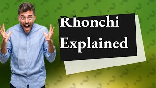 What is rhonchi [upl. by Lynnette959]