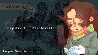 La Passe Miroir Chapitre 1  lArchiviste Fan Audio Book [upl. by Anneres]