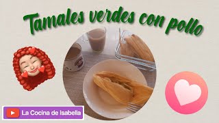 TAMALES VERDES CON POLLO 💚 [upl. by Mclyman]