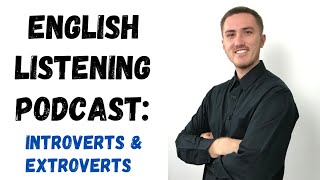 English Listening Practice  Introverts and Extroverts [upl. by Masha63]