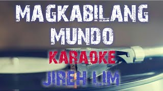 MAGKABILANG MUNDO  JIREH LIM KARAOKE VERSION [upl. by Halford]