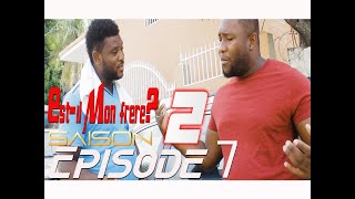 Est il Mon Frere Saison 2 Episode 28 Apercu [upl. by Collette]