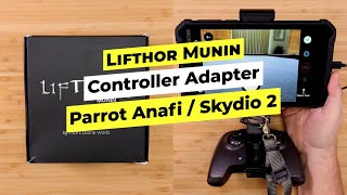 Lifthor Munin  Parrot Anafi  Skydio 2 Controller Adapter [upl. by Favin]