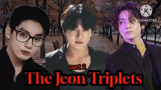 jungkook ff  the jeon triplets part 2 [upl. by Yolanda]