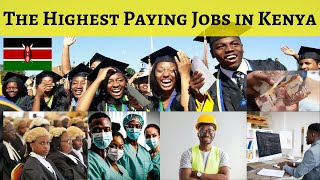 Top 10 Highest Paying Jobs in Kenya 2024 [upl. by Annairda]