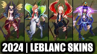 ALL LEBLANC SKINS SPOTLIGHT 2024  League of Legends [upl. by Eimmac]