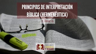 Principios de interpretación bíblica HERMENÉUTICA Clase 6 [upl. by Ojadnama]