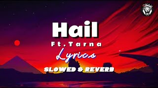 Hail  Tarna  Lyrics  Slowed amp Reverb🎶  viral trending [upl. by Glassman609]