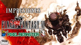 Final Fantasy VI Pixel Remaster  Un clásico con una nueva presentación  Impresiones 3GB [upl. by Dett]