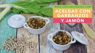 ACELGAS CON GARBANZOS Y JAMÓN  Deliciosa receta de acelgas  Verdura sabrosa y saludable [upl. by Tompkins707]