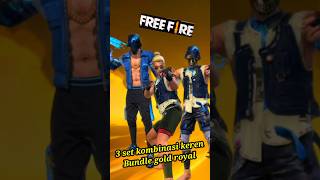 3 Set Kombinasi Keren Bundle Gold Royal Terbarufreefire shorts [upl. by Kulseth472]