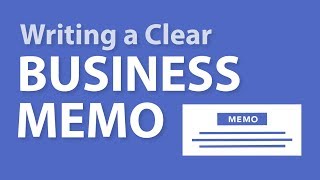 Writing a Clear Business Memo [upl. by Kaazi437]