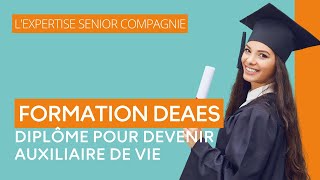 Formation DEAES le diplôme pour devenir auxiliaire de vie [upl. by Aram]