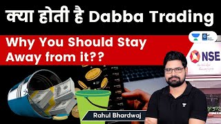 What is Dabba Trading that NSE has cautioned against Explained by Rahul Bhardwaj [upl. by Atteloj878]