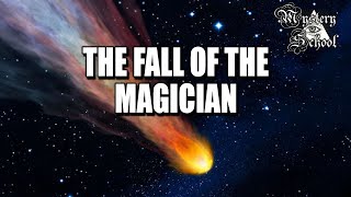 Mystery School Lesson 53 The Fall of the Magician [upl. by Martainn]