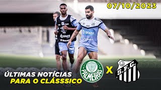 Últimas notícias do Peixe  Palmeiras x Santos  Brasileirão 2023 [upl. by Jarek]