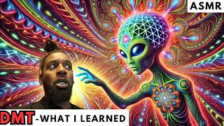 I Took The Strongest Psychedelic and It Changed Me Forever  DMT Its Not What You Think ASMR [upl. by Eirrehc]