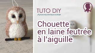 DIY Feutrer une chouette à laiguille  Tutoriel [upl. by Keith986]