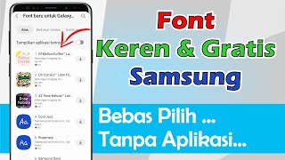 Cara Terbaru Mengganti Font Di HP Samsung Keren Dan Gratis [upl. by Paehpos]