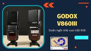 Godox V860III  Đèn speedlite đáng mua nhất hiện nay [upl. by Suertemed]