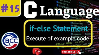 ifelse statement Example with code execution Video 15  C Language  BCC  BHASKAR [upl. by Amalie485]