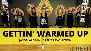 quotGettin Warmed Upquot  Jason Aldean  Fitness Choreography  REFIT®️ Revolution [upl. by Igiul242]