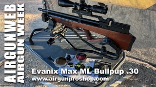 AIRGUN WEEK 2022  Evanix Max ML 30 Cal Bullpup Air Rifle  Overview velocity and50 yard accuracy [upl. by Mychael52]